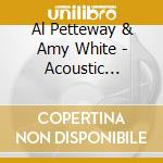 Al Petteway & Amy White - Acoustic Journey cd