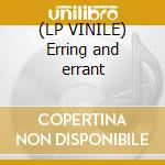 (LP VINILE) Erring and errant cd