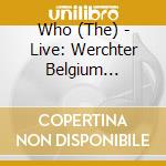 Who (The) - Live: Werchter Belgium 06/30/06 (2 Cd) cd