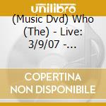 (Music Dvd) Who (The) - Live: 3/9/07 - Atlantic City Nj cd musicale