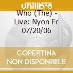 Who (The) - Live: Nyon Fr 07/20/06 cd