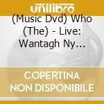 (Music Dvd) Who (The) - Live: Wantagh Ny 09/13/06 cd