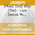 (Music Dvd) Who (The) - Live: Detroit Mi 09/29/06 cd