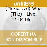 (Music Dvd) Who (The) - Live: 11.04.06 Hollywood Ca (1) cd