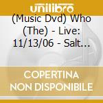 (Music Dvd) Who (The) - Live: 11/13/06 - Salt Lake City Ut cd musicale