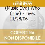 (Music Dvd) Who (The) - Live: 11/28/06 - Bridgeport Ct cd
