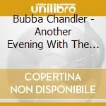 Bubba Chandler - Another Evening With The Music Of John Denver cd