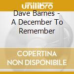 Dave Barnes - A December To Remember cd