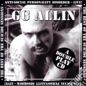 G.G. Allin - The Best Of The Suicide Sessions cd musicale di G.g. Allin