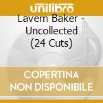 Lavern Baker - Uncollected (24 Cuts) cd