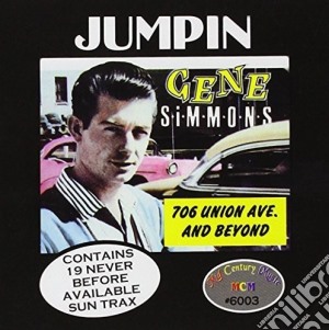 Jumpin Gene Simmons - 706 Union Ave & Beyond / Sun cd musicale di Jumpin Gene Simmons