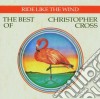 Christopher Cross - The Best Of cd musicale di Christopher Cross