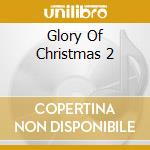 Glory Of Christmas 2 cd