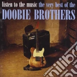 Doobie Brothers (The) - Listen To The Music. The Very Best Of cd
