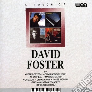 David Foster - A Touch Of cd musicale di David Foster