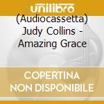 (Audiocassetta) Judy Collins - Amazing Grace cd