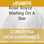 Rose Royce - Wishing On A Star cd