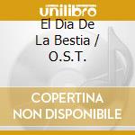 El Dia De La Bestia / O.S.T. cd