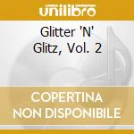 Glitter 'N' Glitz, Vol. 2 cd