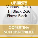 Various - Music In Black 2-36 Finest Black Hits (1 cd