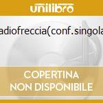 Radiofreccia(conf.singola) cd musicale di LIGABUE
