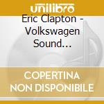 Eric Clapton - Volkswagen Sound Foundation (1999) cd