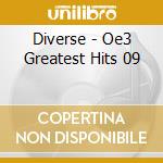 Diverse - Oe3 Greatest Hits 09 cd musicale di Diverse
