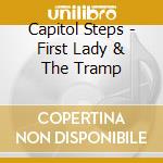 Capitol Steps - First Lady & The Tramp cd