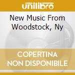 New Music From Woodstock, Ny cd