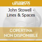 John Stowell - Lines & Spaces cd