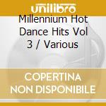 Millennium Hot Dance Hits Vol 3 / Various cd