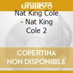 Nat King Cole - Nat King Cole 2 cd