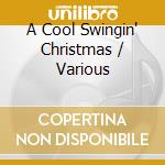 A Cool Swingin' Christmas / Various cd