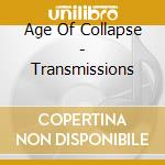 Age Of Collapse - Transmissions cd