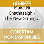 Maire Ni Chathasaigh - The New Strung Harp cd musicale di Maire Ni Chathasaigh