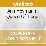 Ann Heymann - Queen Of Harps cd musicale di Ann Heymann