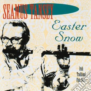Seamus Tansey - Easter Snow cd musicale di Seamus Tansey