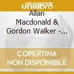 Allan Macdonald & Gordon Walker - The Piping Center: 3rd Recital Series Vol.ii