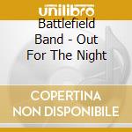 Battlefield Band - Out For The Night cd
