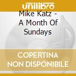 Mike Katz - A Month Of Sundays