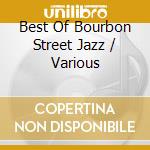 Best Of Bourbon Street Jazz / Various cd