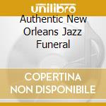 Authentic New Orleans Jazz Funeral cd