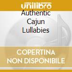 Authentic Cajun Lullabies cd