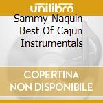 Sammy Naquin - Best Of Cajun Instrumentals cd