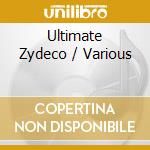 Ultimate Zydeco / Various cd