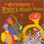 Rebirth Brass Band - Ultimate cd