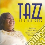 Tazz - It's All Good