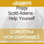 Peggy Scott-Adams - Help Yourself cd musicale di Peggy Scott