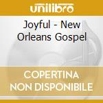 Joyful - New Orleans Gospel cd