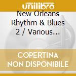 New Orleans Rhythm & Blues 2 / Various - New Orleans Rhythm & Blues 2 / Various cd